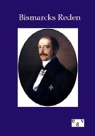 Otto von Bismarck, Ohne Autor - Bismarcks Reden
