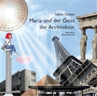 Sabine Carbon, Maren Blaschke - Maria und der Geist der Architektur