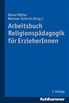 Stephanie u a Klein, Raine Möller, Pete Siebel, Mölle, Raine Möller, Rainer Möller... - Arbeitsbuch Religionspädagogik für ErzieherInnen