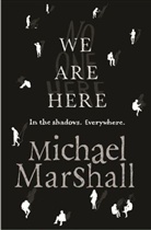 Michael Marshall - We Are Here