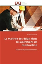 Matthieu Tournade, Tournade-M - La maitrise des delais dans les
