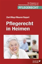 Ewald Maurer, Klaus Mayr, Hans Peter Zierl - Pflegerecht in Heimen (f. Österreich)
