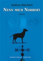 Andrea Reichart - Nenn mich Norbert