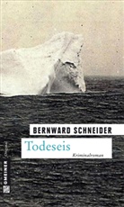 Bernward Schneider - Todeseis