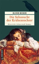 Oliver Becker - Die Sehnsucht der Krähentochter