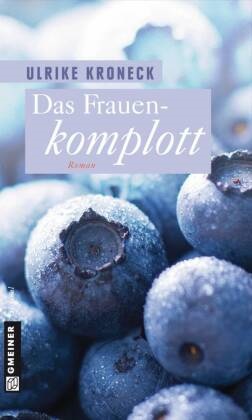 Ulrike Kroneck - Das Frauenkomplott