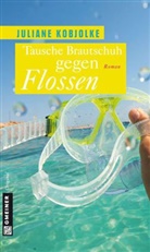 Juliane Kobjolke - Tausche Brautschuh gegen Flossen