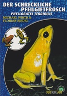 Riedel, Florian Riedel, Wirt, Michae Wirth, Michael Wirth - Der Schreckliche Pfeilgiftfrosch