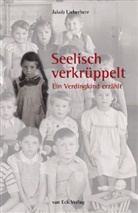 Jakob Lieberherr - Seelisch verkrüppelt
