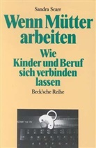 Sandra Scarr - Wenn Mütter arbeiten