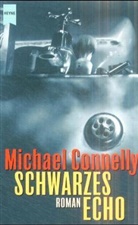 Michael Connelly - Schwarzes Echo
