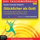 Neale D. Walsch, Neale Donald Walsch, Frank Engelhardt, Frank Engelhardt - Glücklicher als Gott, 3 Audio-CDs (Audio book)