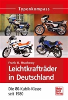 Frank O Hrachowy, Frank O. Hrachowy - Leichtkrafträder in Deutschland