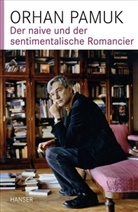 Orhan Pamuk - Der naive und der sentimentalische Romancier