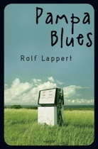 Rolf Lappert - Pampa Blues