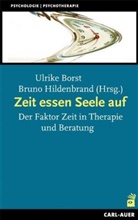 Bors, Ulrik Borst, Ulrike Borst, Hildenbran, Hildenbrand, Hildenbrand... - Zeit essen Seele auf
