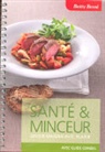 Betty Bossi - Santé et minceur: savoir maigrir avec plaisir