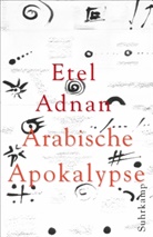 Etel Adnan - Arabische Apokalypse