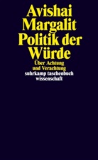 Avishai Margalit - Politik der Würde