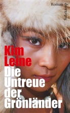 Kim Leine - Die Untreue der Grönländer