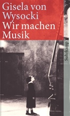 Gisela Wysocki, Gisela von Wysocki - Wir machen Musik