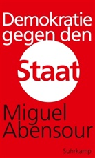 Miguel Abensour - Demokratie gegen den Staat