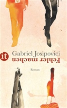 Gabriel Josipovici - Fehler machen