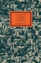 Rainer M Rilke, Rainer M. Rilke, Rainer Maria Rilke, Karl-Georg Hirsch - Die Weise von Liebe und Tod des Cornets Christoph Rilke