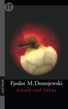 Fjodor Dostojewski, Fjodor M Dostojewski, Fjodor Michailowitsch Dostojewski, Fjodor M Dostojewskij, Fjodor M. Dostojewskij - Schuld und Sühne