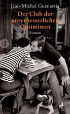 Jean-M Guenassia, Jean-Michel Guenassia - Der Club der unverbesserlichen Optimisten