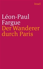 Léon-P Fargue, Léon-Paul Fargue - Der Wanderer durch Paris