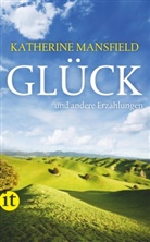 Katherine Mansfield - Glück und andere Erzählungen