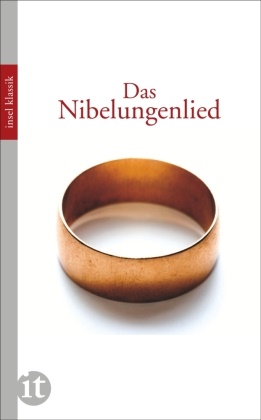 Das Nibelungenlied - Mit einem Nachwort von Uwe Johnson und einem Essay von Manfred Bierwisch