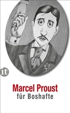 Marcel Proust, Raine Moritz, Rainer Moritz - Marcel Proust für Boshafte