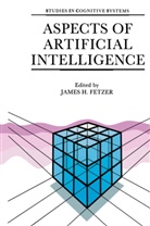 J. H. Fetzer, J.H. Fetzer, James H. Fetzer - Aspects of Artificial Intelligence