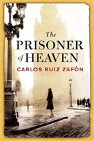 Carlos Ruiz  Zafon, Carlos Ruiz Zafón - The Prisoner of Heaven