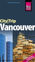 Thomas Barkemeier, Klaus Werner, Klaus Werner - Reise Know-How CityTrip Vancouver