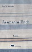 Peter W Schroeder, Peter W. Schroeder - Assmanns Ende