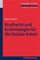 Dagmar Oberlies, Dagmar (Prof. Dr.) Oberlies, Rudol Bieker, Rudolf Bieker - Strafrecht und Kriminologie für die Soziale Arbeit
