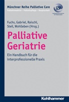 Gian Domenico Borasio, Fuch, Christoph Fuchs, Monika Führer, Gabrie, Heine Gabriel... - Palliative Geriatrie