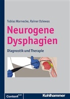 Raine Dziewas, Rainer Dziewas, Raine Dziweas, Rainer Dziweas, Tobias Warnecke - Neurogene Dysphagie