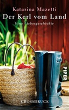 Katarina Mazetti - Der Kerl vom Land, Großdruck