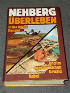 Rüdiger Nehberg - Überleben in der Wüste Danakil und im brasilianischen Urwald