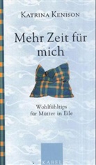 Katrina Kenison - Mehr Zeit für mich