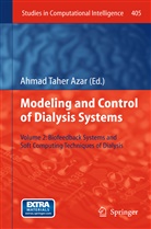 Ahmad Azar, Ahmad Taher Azar, Ahma Taher Azar, Ahmad Taher Azar - Modeling and Control of Dialysis Systems. Vol.2