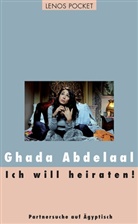 Ghada Abdelaal, Kristina Bergmann - Ich will heiraten!