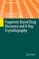 Davie, Thomas Davies, Thomas G. Davies, Thoma G Davies, Thomas G Davies, Hyvöne... - Fragment-Based Drug Discovery and X-ray Crystallography