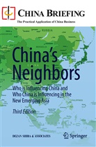 Chris Devonshire-Ellis, Dezan Shira &amp; Associates, Dezan Shira &amp; Associates, Samantha L. Jones, Eunice Ku, Deza Shira &amp; Associates... - China's Neighbors