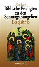 Hans Buob - Biblische Predigten zu den Sonntagsevangelien Lesejahr B