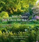 Chatt, Bet Chatto, Beth Chatto, Fergus Garrett, Warne, Rachel Warne - Ein Leben für den Garten